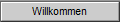 Willkommen